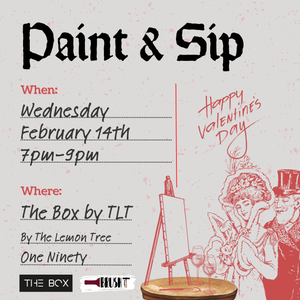 WEDNESDAY, February 14th - 7:00 pm - 9:00 pm - THE BOX - THE LEMON TREE & CO - ONE NINETY - NEW CAIRO